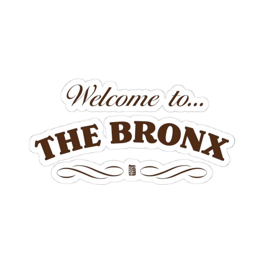Welcome to The Bronx sticker with bold brown text and decorative swirls
