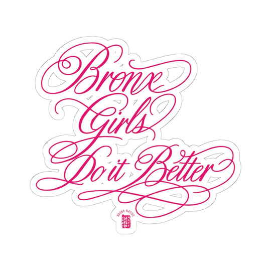 Bronx Girls Do It Better by Bronx Native
