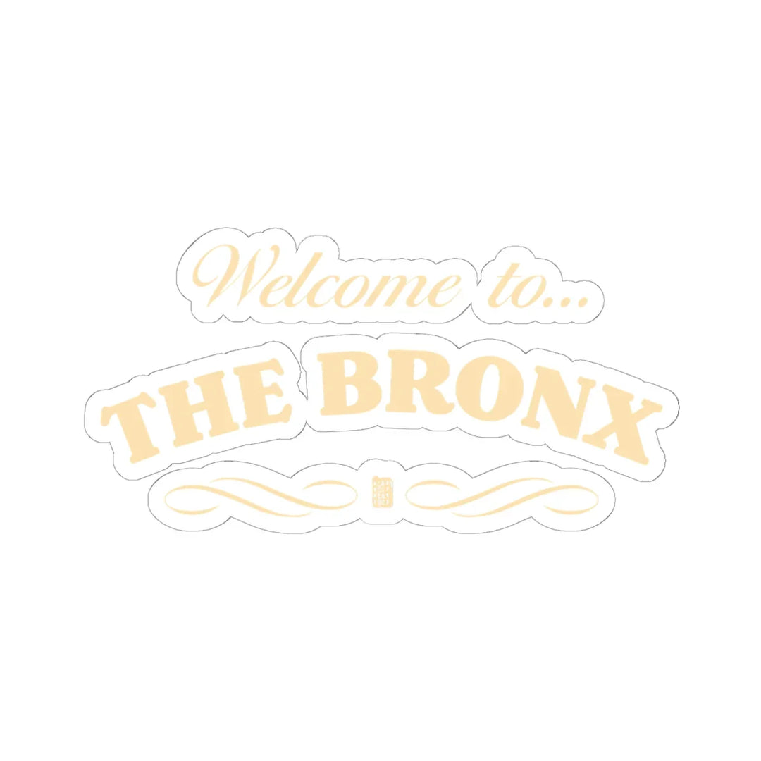 Welcome to The Bronx (Gold) Sticker