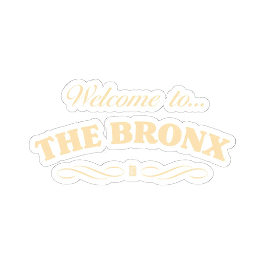 Welcome to The Bronx (Gold) Sticker