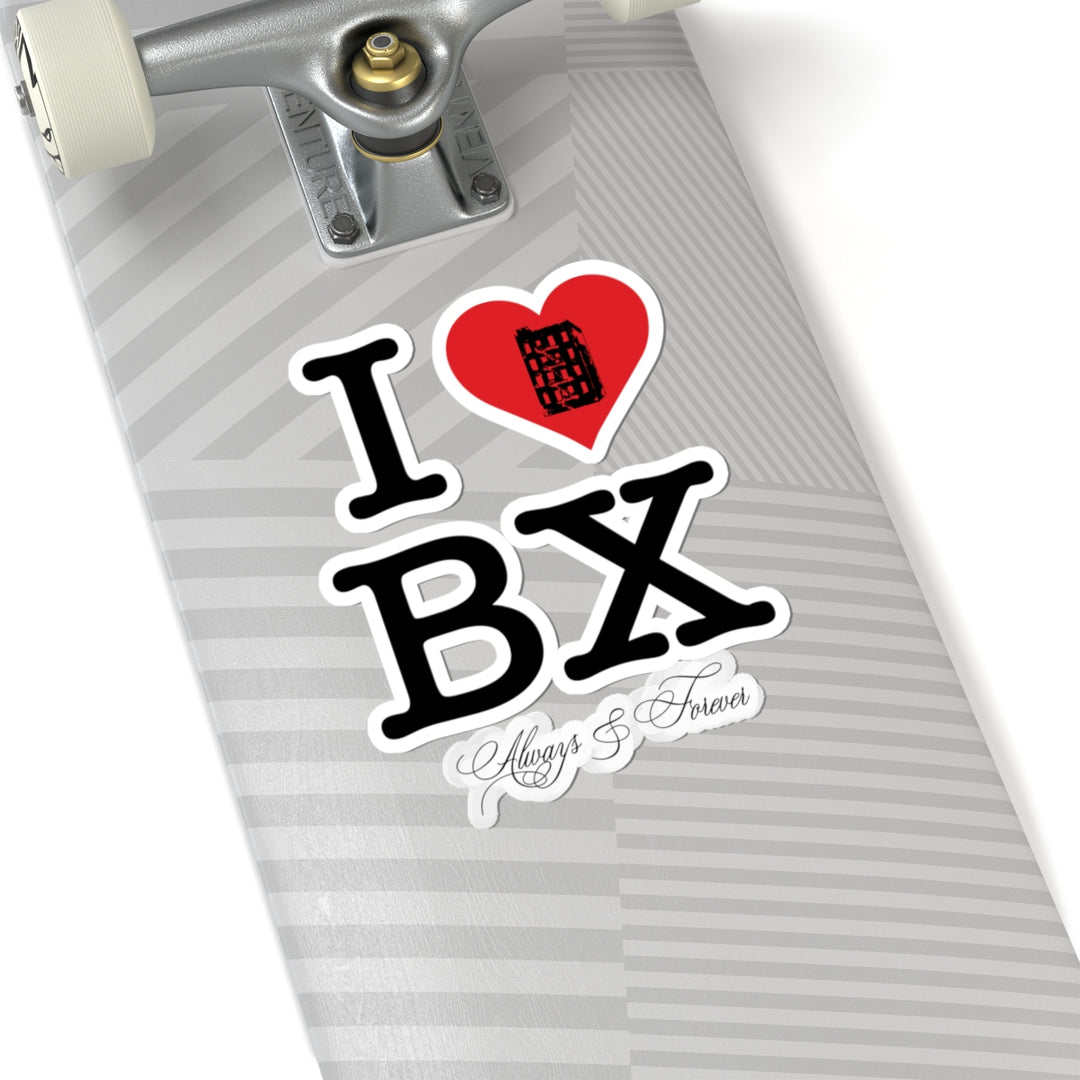I Love The Bronx (Always & Forever) Sticker
