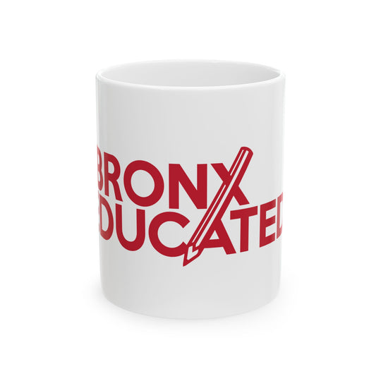 Bronx Educated Ceramic Mug