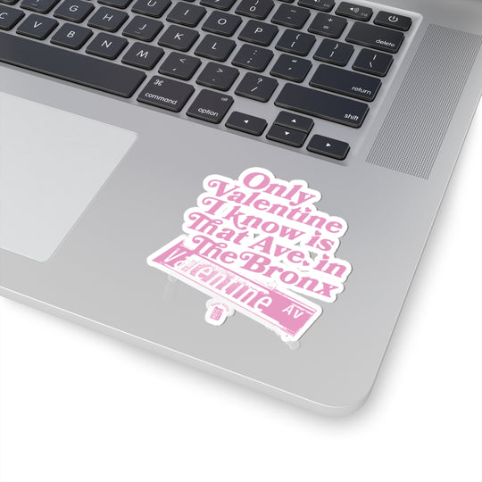 Only Valentine I Know Sticker (Pink)