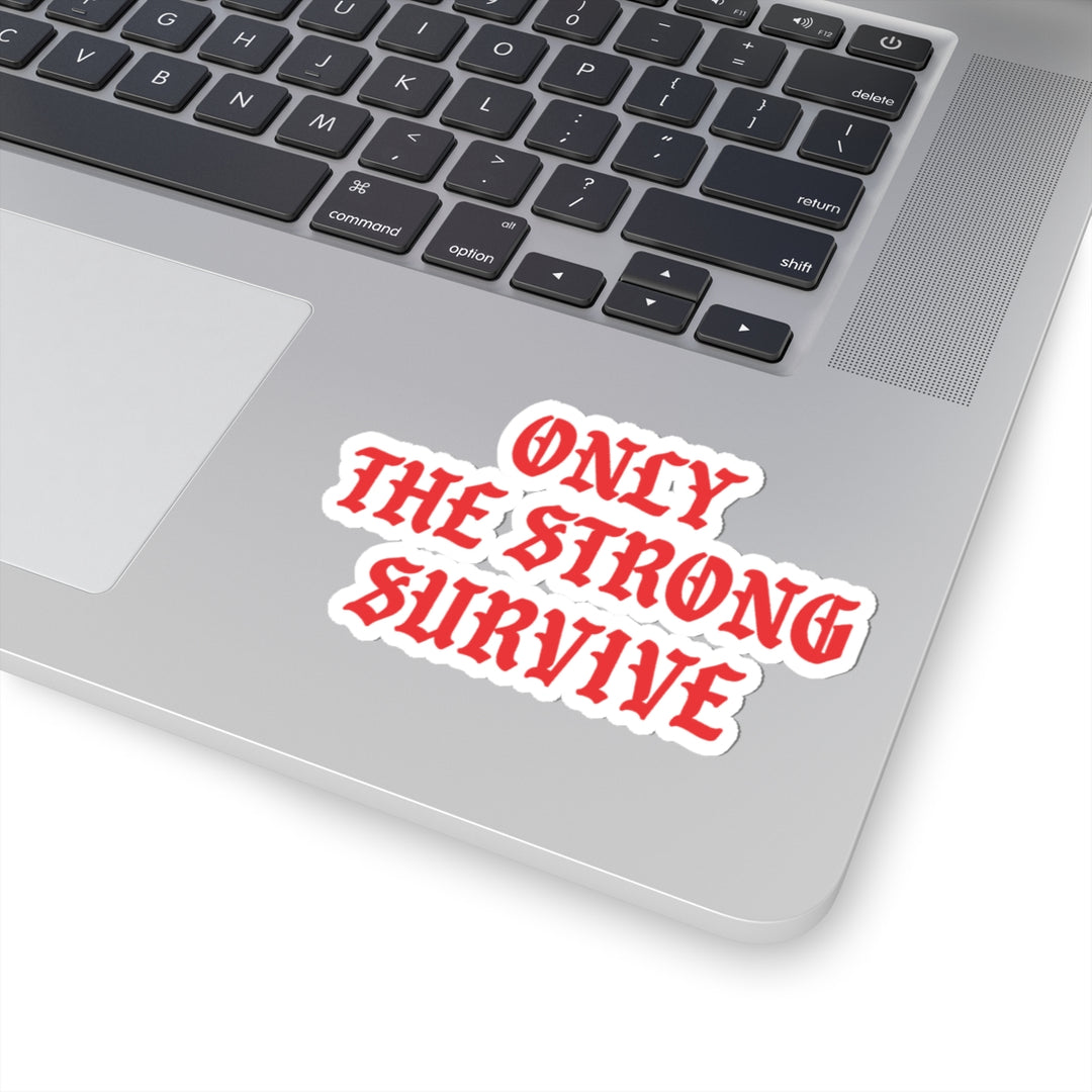 Only the Strong Survive Sticker