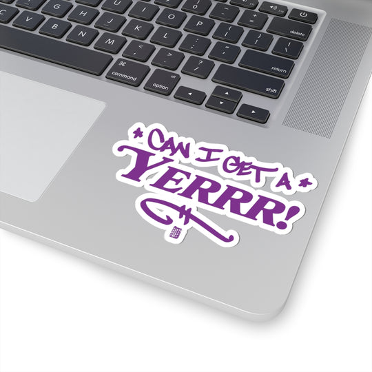 Can I Get a YERR! Sticker