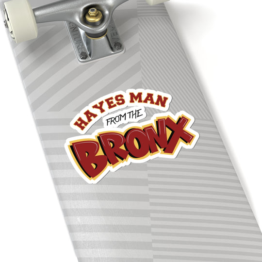 "Hayes Man From the Bronx" Cardinal Hayes HS Sticker