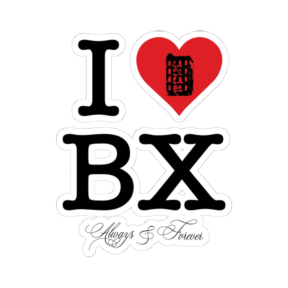 I Love The Bronx (Always & Forever) Sticker
