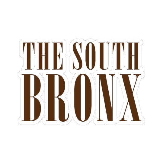 The South Bronx Sticker