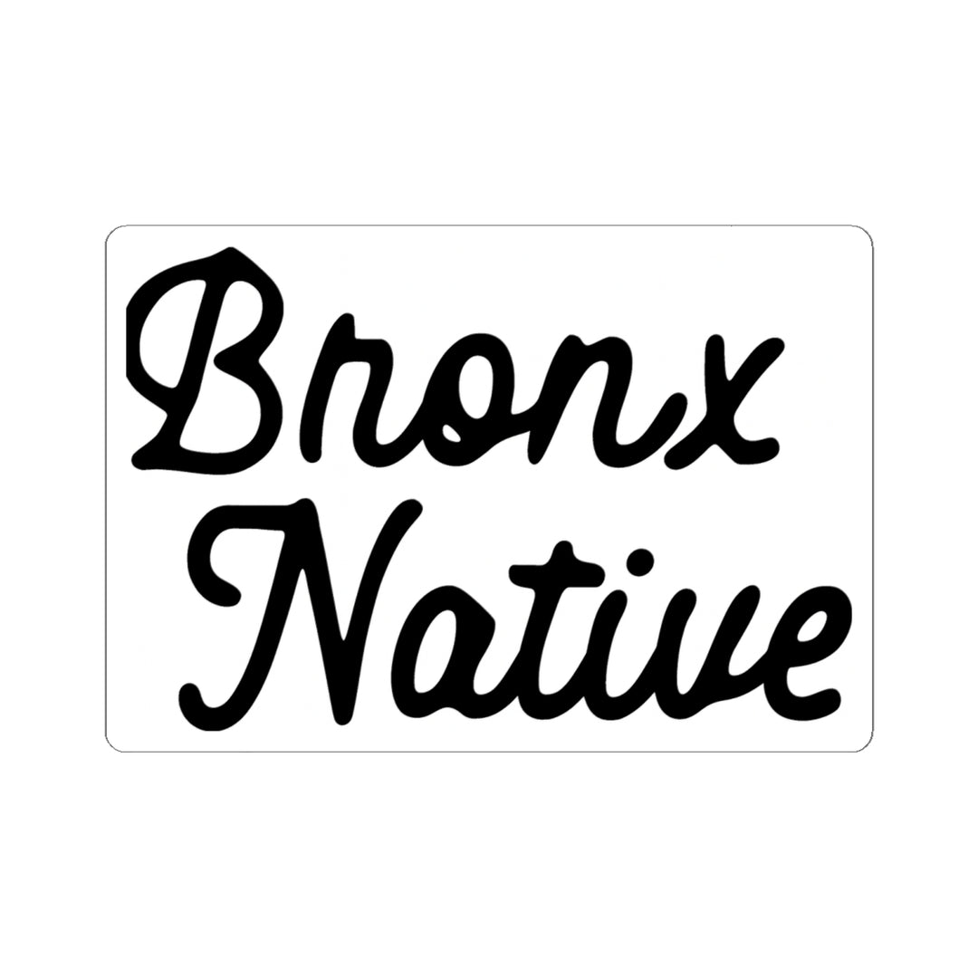 Bronx Native Classy Script Sticker