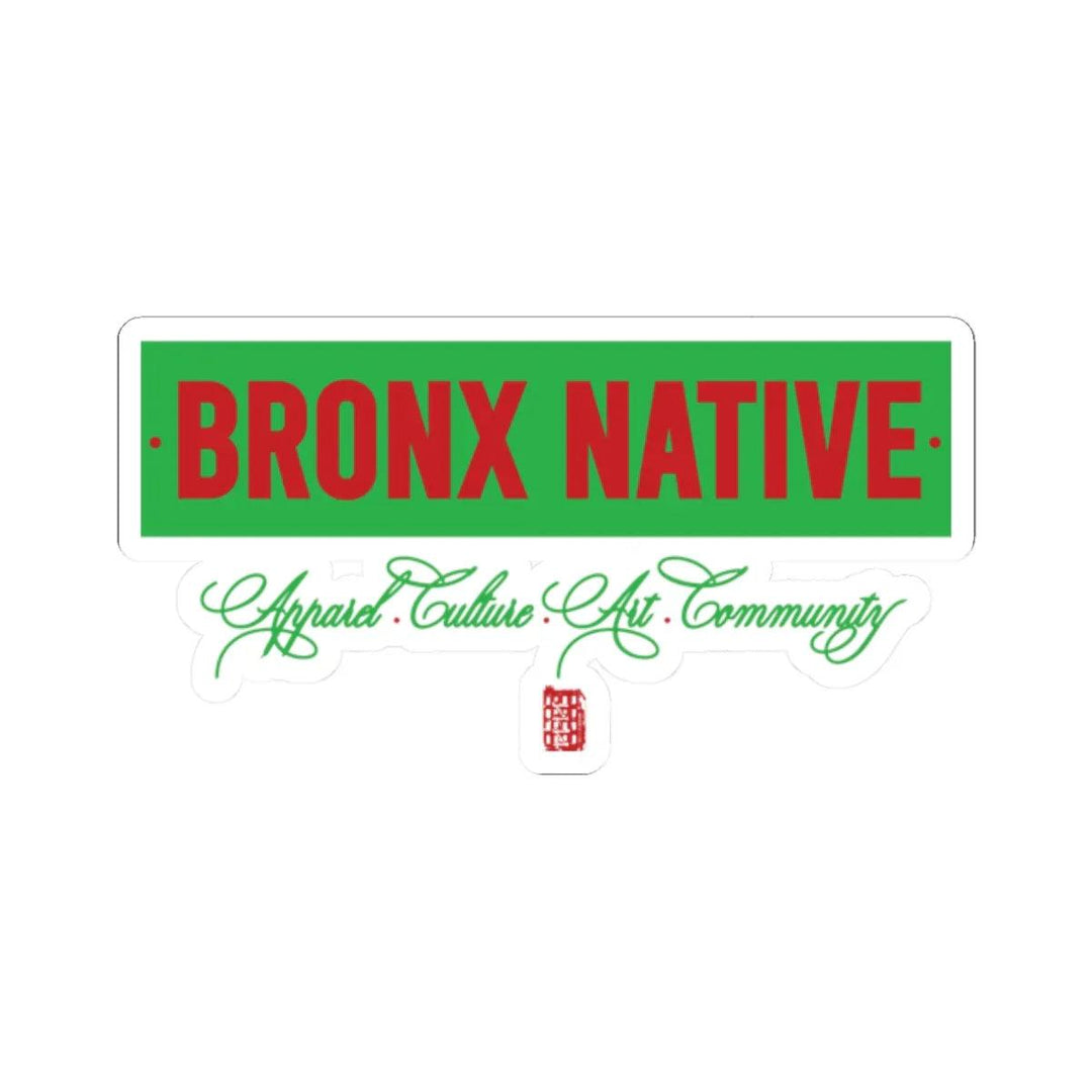 Bronx Native (Apparel, Art, Community, Culture) Sticker Green