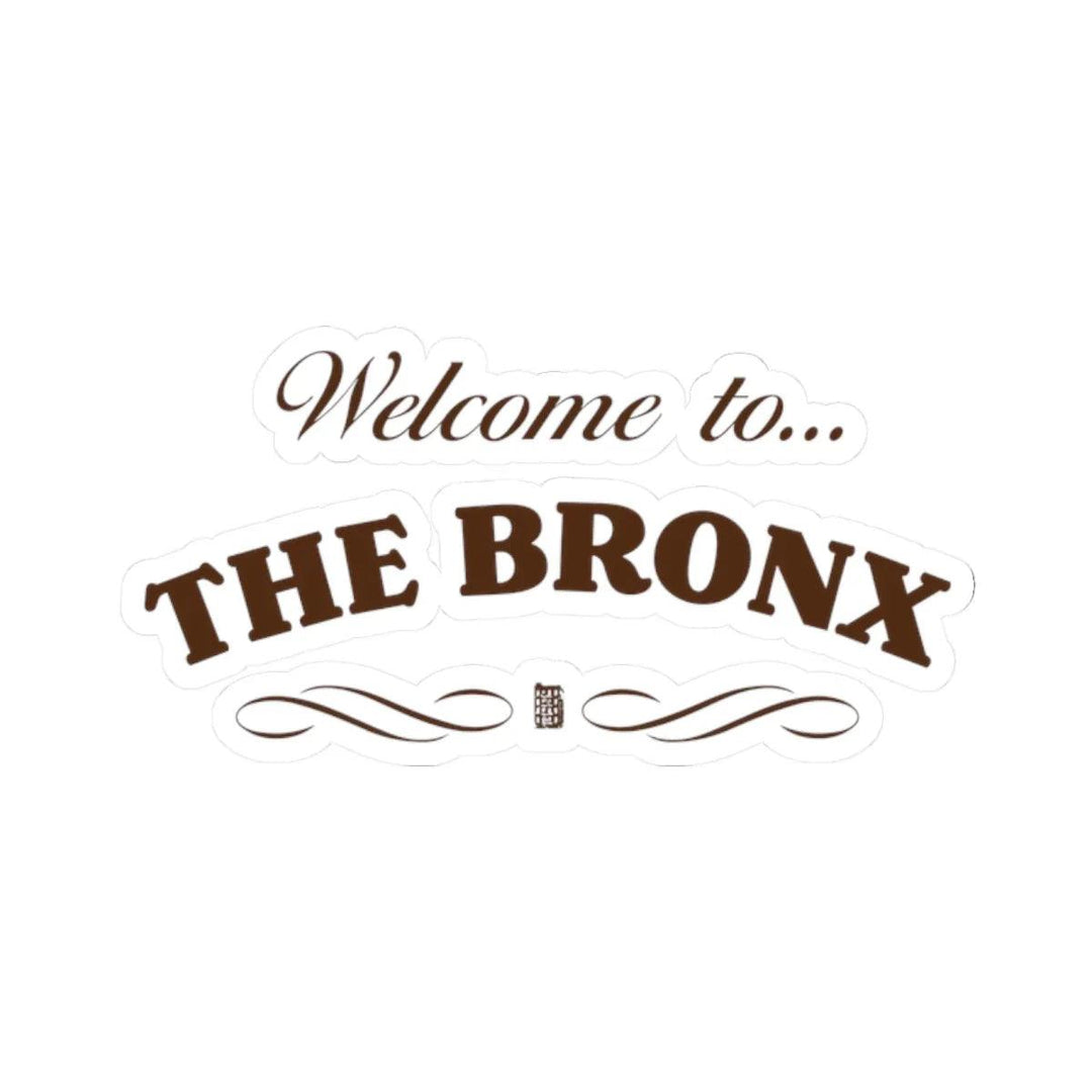 Welcome to The Bronx (Brown) Sticker