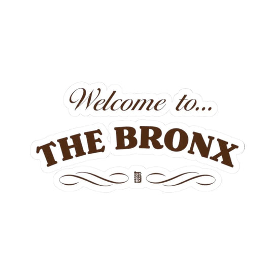 Welcome to The Bronx (Brown) Sticker