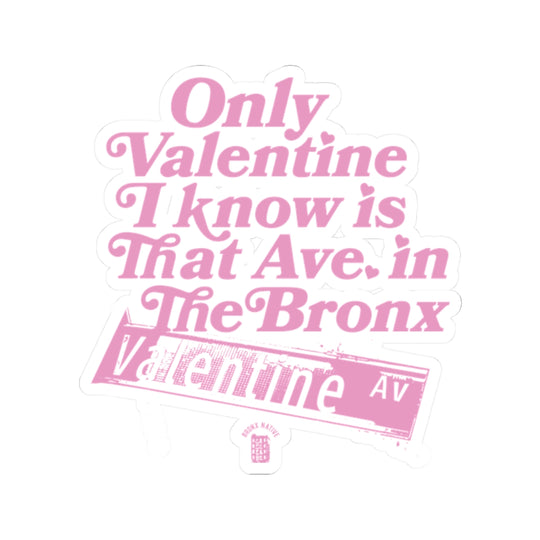 Only Valentine I Know Sticker (Pink)
