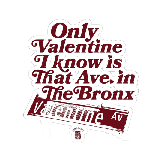 Only Valentine I Know Sticker (Maroon)