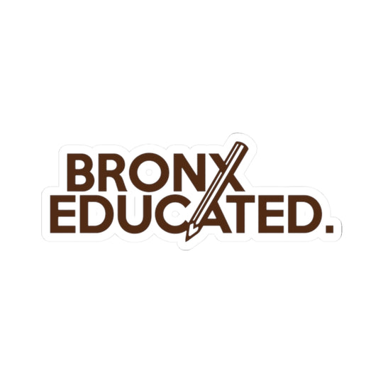 Bronx Educated Sticker