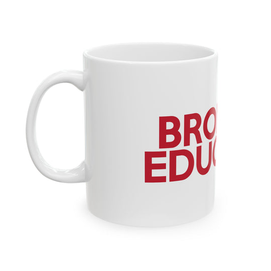 Bronx Educated Ceramic Mug