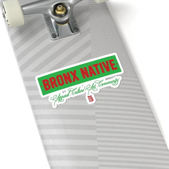 Bronx Native (Apparel, Art, Community, Culture) Sticker Green