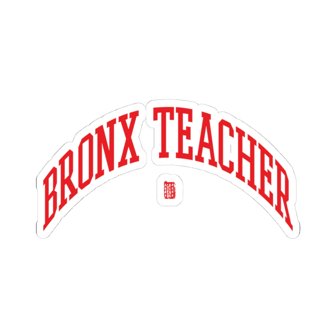 Bronx Teacher Sticker