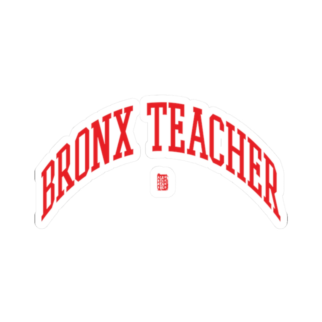 Bronx Teacher Sticker