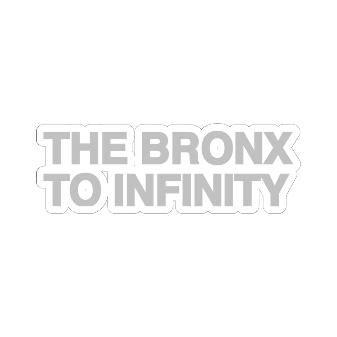 The Bronx to Infinity Sticker