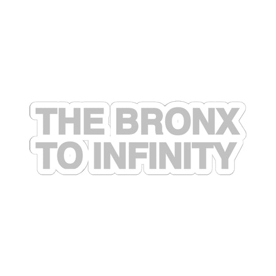 The Bronx to Infinity Sticker
