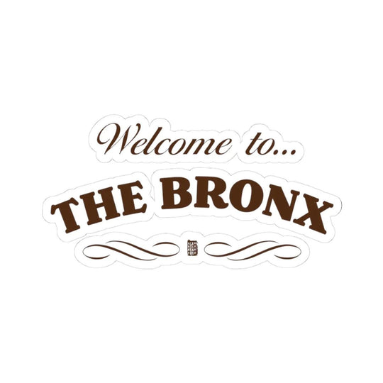 Welcome to The Bronx (Brown) Sticker