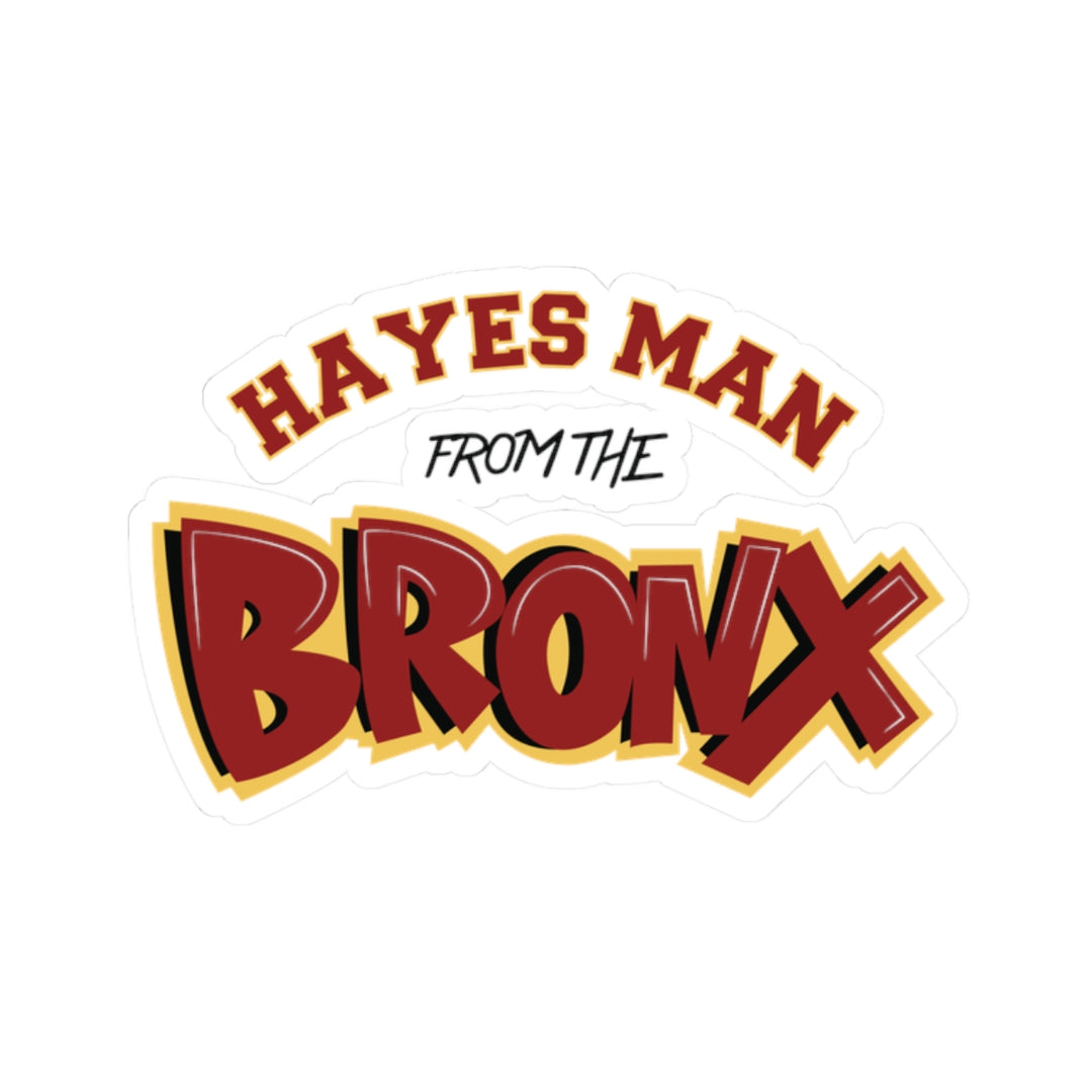 "Hayes Man From the Bronx" Cardinal Hayes HS Sticker