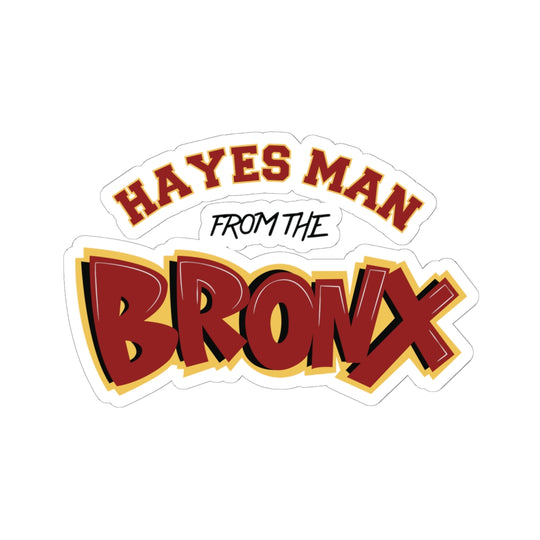 "Hayes Man From the Bronx" Cardinal Hayes HS Sticker