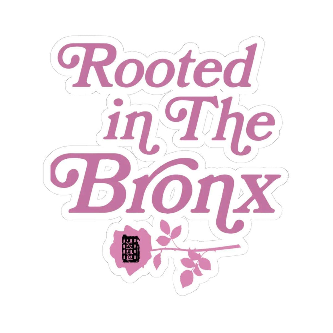 Rooted in The Bronx Pink Sticker by Bronx Native