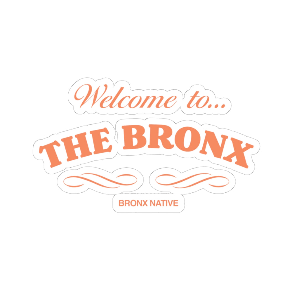Welcome to the Bronx ORANGE, Kiss-Cut Stickers, Urban Decor, Laptop Stickers, Gift Ideas, Bronx Culture, City Love