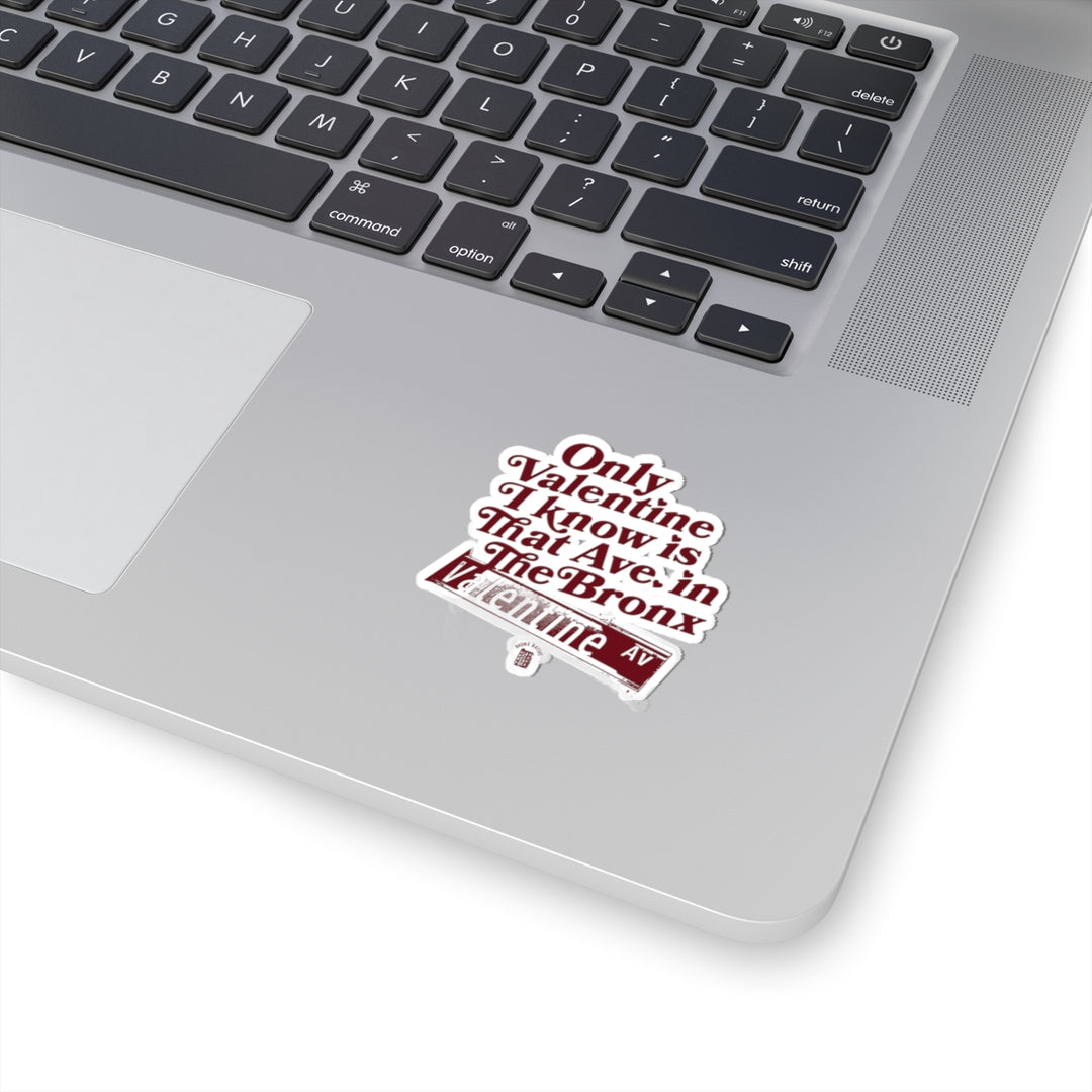 Only Valentine I Know Sticker (Maroon)