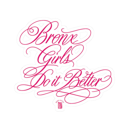 Bronx Girls Do It Better by Bronx Native
