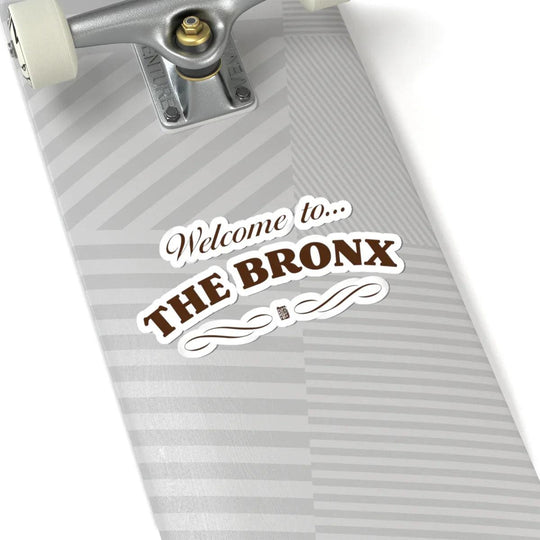 Welcome to The Bronx (Brown) Sticker