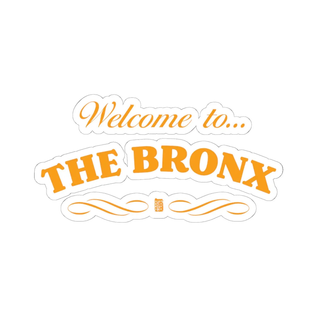 Welcome to the Bronx Sticker (Tangerine) Printify