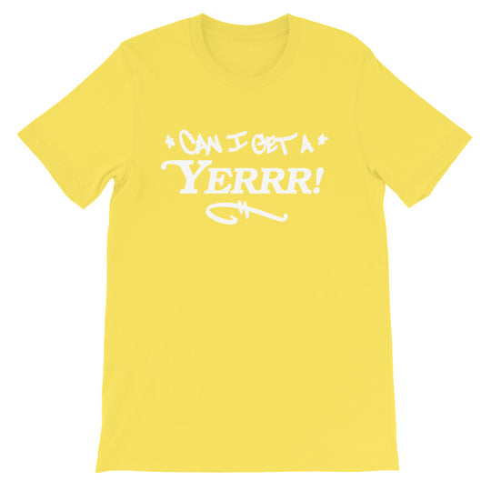 CAN I GET A YERRR!