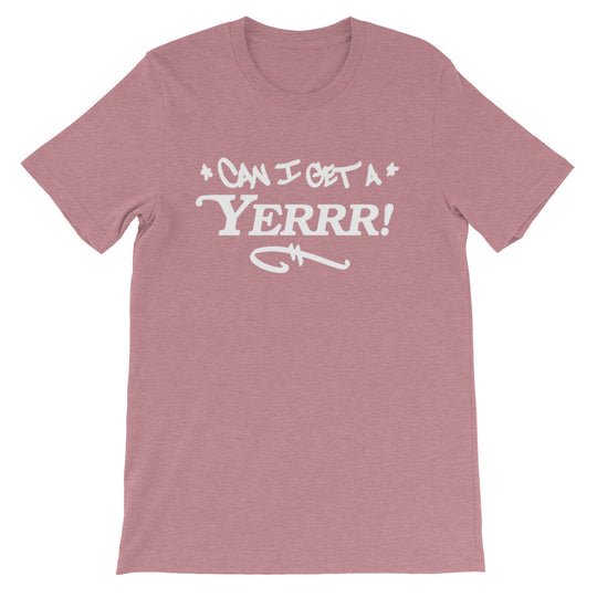 CAN I GET A YERRR!