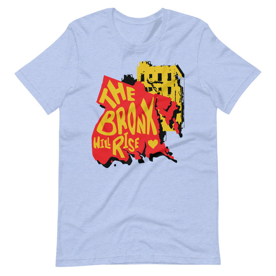 The Bronx Will Rise T-shirt