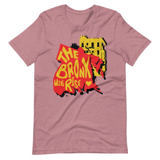The Bronx Will Rise T-shirt
