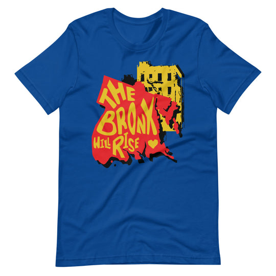 The Bronx Will Rise T-shirt